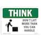 Signmission OSHA THINK Sign, Don't Lift More Than You Can Handle, 10in X 7in Aluminum, OS-TS-A-710-L-11827 OS-TS-A-710-L-11827 - alternate 1